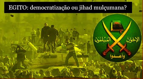 EGITO: DEMOCRATIZAÇÃO OU JIHAD MUÇULMANA?