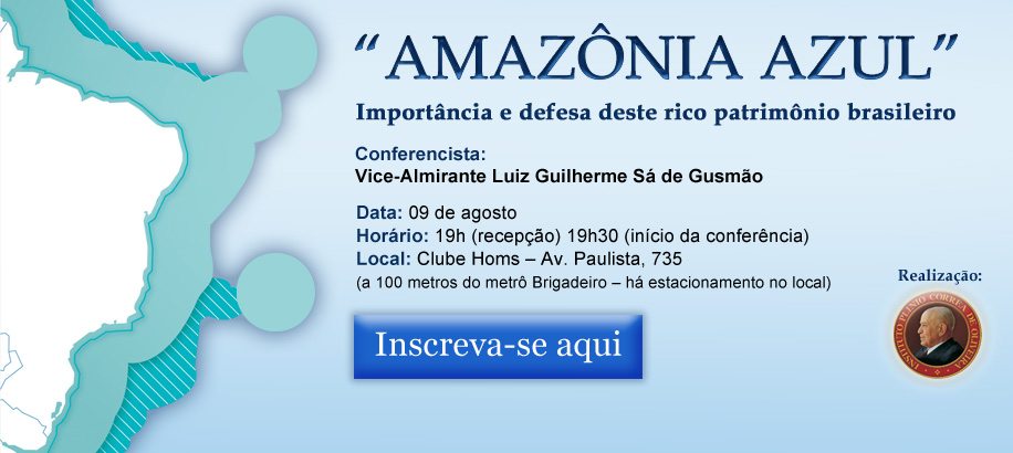 Inscreva-se agora para a conferência: Amazônia Azul – Importância e defesa deste rico patrimônio brasileiro