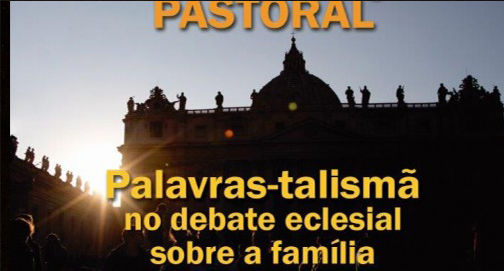 UMA REVOLUÇÃO PASTORAL — Palavras-talismã no debate eclesial sobre a família