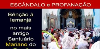 ESCÂNDALO: Bênção à Iemanjá no Santuário Mariano mais Antigo do Brasil – Cumplicidade do Clero?