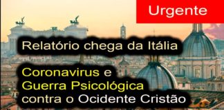 ITÁLIA URGENTE: Coronavírus ou Cavalo de Troia Incubado contra a Civilização Ocidental e Cristã?