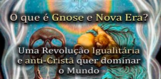 Explicando a Gnose e a Nova Era: A Revolução Igualitária, Silenciosa e Anti-Cristã no Mundo