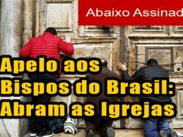 Abaixo-assinado: Apelo aos Bispos do Brasil para que abram as Igrejas