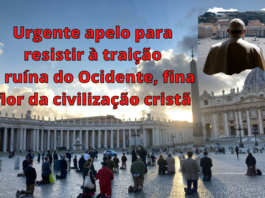 Urgente apelo para resistir à traição e ruína do Ocidente, fina flor da civilização cristã