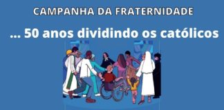 Campanha da Fraternidade: meio século de perplexidades, estranhezas, interrogações