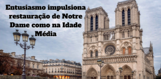 Entusiasmo impulsiona restauração de Notre Dame como na Idade Média