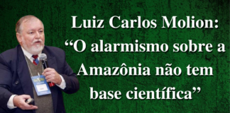 Luiz Carlos Molion: “O alarmismo sobre a Amazônia não tem base científica”