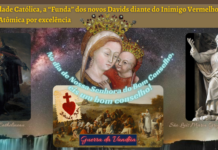 Combatividade Católica, a “Funda” dos novos Davids diante do Inimigo Vermelho que avança e a Bomba Atômica por excelência