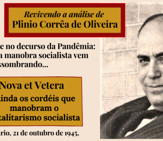 No pós Guerra e no decurso da Pandêmia: a velha e nova manobra socialista vem assombrando…