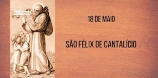 18/05 – São Félix de Cantalício, Confessor