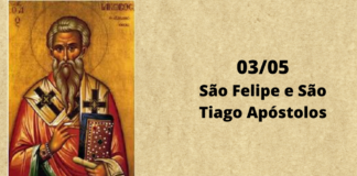 03/05 – São Felipe e São Tiago, Apóstolos e Mártires
