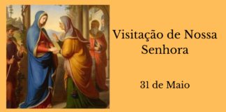 31/05 – Visitação de Nossa Senhora