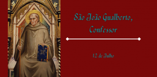 12/07 – São João Gualberto, Confessor