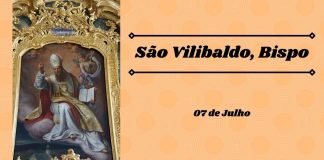 07/07 – São Vilibaldo, Bispo e Confessor