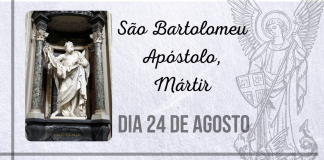 24/08 – São Bartolomeu Apóstolo, Mártir