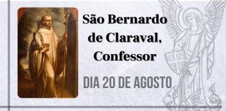 20/08 – São Bernardo de Claraval, Confessor