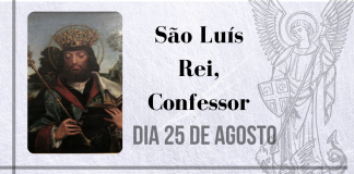 25/08 – São Luís Rei, Confessor