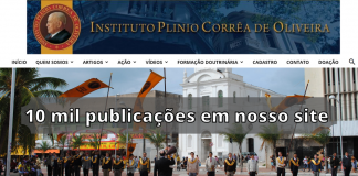 Dez mil Posts: um marco na defesa da Igreja e da Civilização Cristã