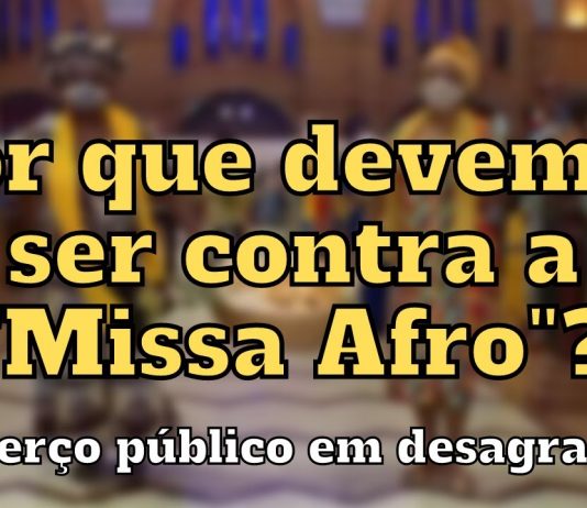 Por que devemos ser contar a “Missa Afro”? – Terço público em desagravo