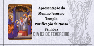 02/02 – Apresentação do Menino Jesus no Templo Purificação de Nossa Senhora