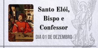 01/12 – Santo Elói, Bispo e Confessor