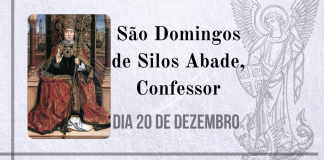 20/12 – São Domingos de Silos Abade, Confessor