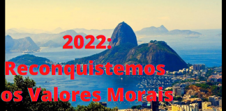 No limiar de 2022: reconquistemos os Valores Morais