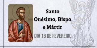 16/02 – Santo Onésimo, Bispo e Mártir