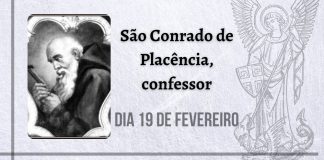 19/02 – São Conrado de Placência, confessor