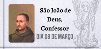 08/03 – São João de Deus, Confessor