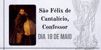 18/05 – São Félix de Cantalício, Confessor