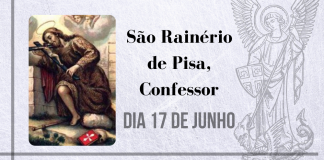 17/06 – São Rainério de Pisa, Confessor