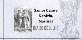 28/07 – Santos Celso e Nazário, Mártires