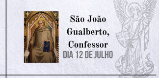 12/07 – São João Gualberto, Confessor