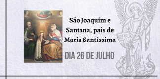 26/07 – São Joaquim e Santana, pais de Maria Santíssima