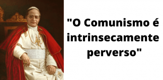 Papa Pio XI condenou o comunismo: intrinsecamente perverso (III)