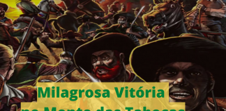 A Reconquista do Brasil: Nossa Vitória no Monte das Tabocas (III)
