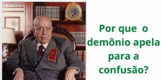 Convite à reflexão: por que o demônio apela para a confusão?